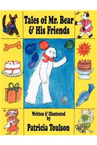 Tales of Mr. Bear & His Friends