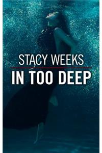 In Too Deep