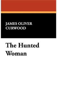 The Hunted Woman