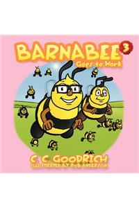 Barnabee: Goes to Work