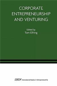 Corporate Entrepreneurship and Venturing