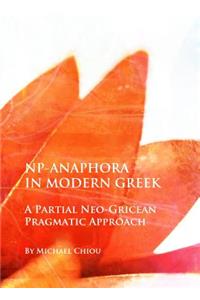 Np-Anaphora in Modern Greek: A Partial Neo-Gricean Pragmatic Approach