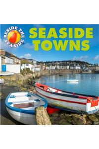 Beside the Seaside: Seaside Towns