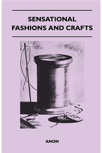 Sensational Fashions and Crafts