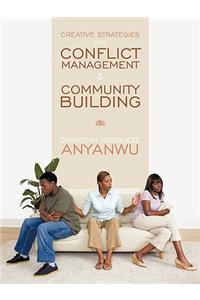 Creative Strategies for Conflict Management & Community Building