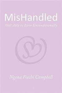 MisHandled