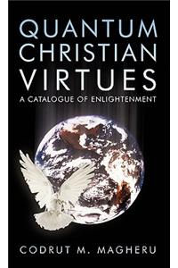 Quantum Christian Virtues