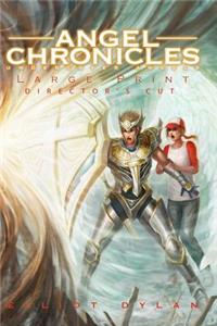 Angel Chronicles - Large Print Edition