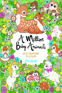 Million Baby Animals: Little Creatures to Color