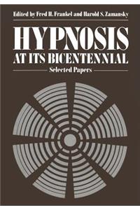 Hypnosis at Its Bicentennial