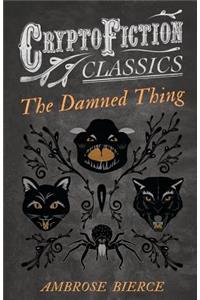 The Damned Thing (Cryptofiction Classics)