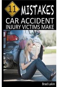 11 Mistakes Car Accident Injury Victims Make
