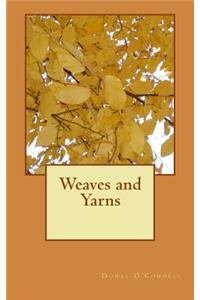 Weaves and Yarns
