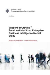 Wisdom of Crowds Small & Mid-Sized Enterprise Business Intelligence Market Study