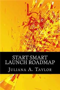 Start Smart Launch Roadmap