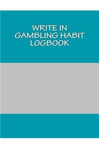 Write In Gambling Habit Logbook
