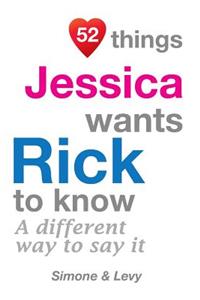 52 Things Jessica Wants Rick To Know