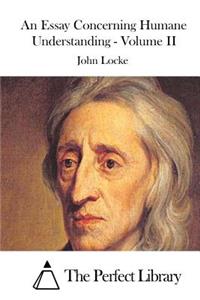 An Essay Concerning Humane Understanding - Volume II