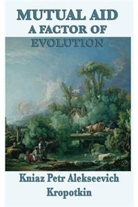 Mutual Aid a Factor of Evolution