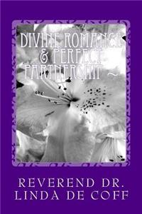 Divine Romance & Perfect Partnership