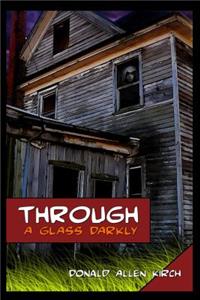 Through A Glass Darkly