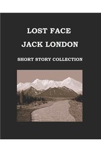 Lost Face Jack London (Short Story Collection)