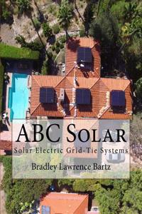 ABC Solar: Solar Electric Grid-Tie Systems