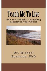 Teach Me To Live