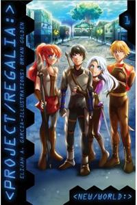 Project Regalia: Volume One (Unedited Edition)