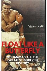 Float Like a Butterfly