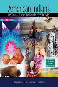 AMERICAN INDIANS: HISTORICAL TO CONTEMPO