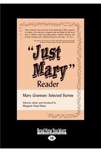 ''Just Mary'' Reader: Mary Grannan: Selected Stories (Large Print 16pt)