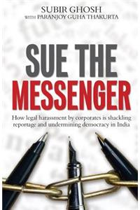 Sue The Messenger