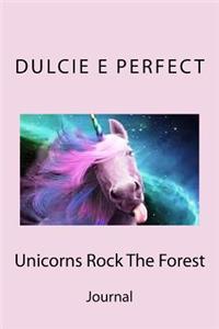Unicorns Rock The Forest