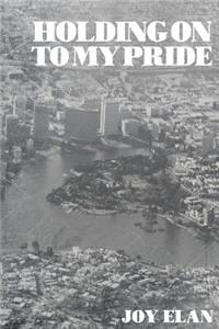 Holding On To My Pride