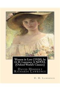 Women in Love (1920), by D. H. Lawrence A NOVEL (Classics)