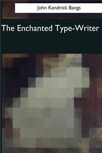 Enchanted Type-Writer