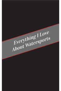 Everything I Love About Watersports