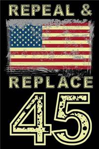 Repeal & Replace 45
