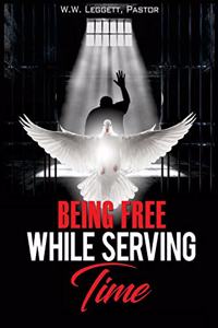 Being Free While Serving Time