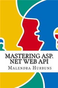 Mastering ASP.NET Web API