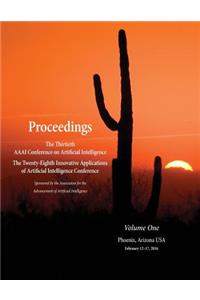 Proceedings of the Thirtieth AAAI Conference on Artificial Intelligence and the Twenty-Eighth Innovative Applications of Artificial Intelligence Conference Volume One