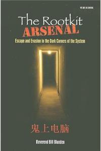 The Rootkit Arsenal: Escape and Evasion in the Dark Corners of the System