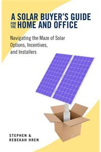 Solar Buyer's Guide for the Home and Office