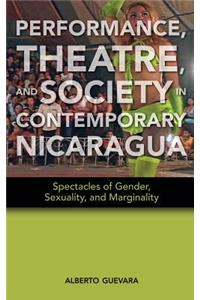 Performance, Theatre, and Society in Contemporary Nicaragua