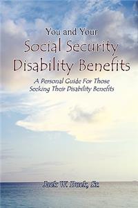 You and Your Social Security Disability Benefits