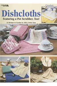 Dishcloths: Featuring a Pot Scrubber, Too!