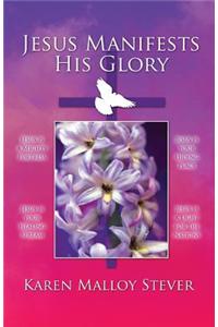 Jesus Manifests His Glory