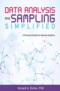 Data Analysis and Sampling Simplified: A Practical Guide for Internal Auditors