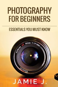 Photography For Beginners